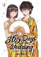 Couverture du livre « 365 days to the wedding Tome 4 » de Tamiki Wakaki aux éditions Mana Books