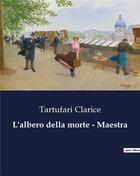 Couverture du livre « L'albero della morte - Maestra » de Clarice Tartufari aux éditions Culturea