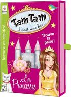 Couverture du livre « Tam Tam Il Etait Une Fois Les Princesses - Nouvelle Edition » de Costantini/Thie aux éditions Ab Ludis