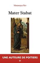 Couverture du livre « Mater stabat » de Veronique Rey aux éditions Geste