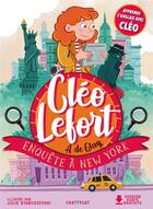 Couverture du livre « Cléo Lefort : enquête à New York » de Sophie Garcia et Andre De Glay aux éditions Chattycat