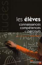 Couverture du livre « Les élèves ; connaissances, compétences et parcours » de Documentation Francaise aux éditions Documentation Francaise