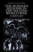 Couverture du livre « The Bosnian Muslims in the Second World War » de Hoare Marko Attila aux éditions Oxford University Press Usa