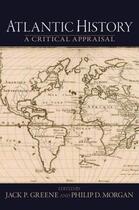 Couverture du livre « Atlantic history: a critical appraisal » de Jack P Greene aux éditions Editions Racine