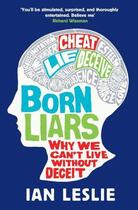 Couverture du livre « Born Liars » de Leslie Ian aux éditions Quercus Publishing Digital