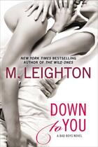 Couverture du livre « Down to You » de Leighton M aux éditions Penguin Group Us