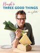 Couverture du livre « Hugh's Three Good Things » de Hugh Fearnley-Whittingstall aux éditions Epagine