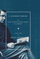 Couverture du livre « J. Anthony Froude » de Markus Julia aux éditions Scribner