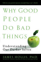 Couverture du livre « Why Good People Do Bad Things » de Hollis James aux éditions Penguin Group Us
