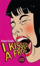 Couverture du livre « I Kissed A Frog » de Gulab Rupa aux éditions Pan Macmillan