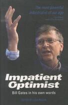 Couverture du livre « The impatient optimist - bill gates in his own words » de Lisa Rogak aux éditions Abrams Us