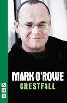 Couverture du livre « Crestfall (NHB Modern Plays) » de Mark O'Rowe aux éditions Hern Nick Digital