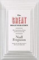 Couverture du livre « Great degeneration, the » de Niall Ferguson aux éditions Viking Adult