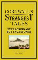 Couverture du livre « Cornwall's Strangest Tales » de Grego Peter aux éditions Pavilion Books Company Limited