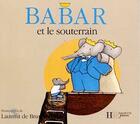 Couverture du livre « Babar et le souterrain » de Brunhoff Jean De aux éditions Le Livre De Poche Jeunesse