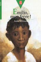 Couverture du livre « Emilio, mon frere ! » de Mirman-A aux éditions Le Livre De Poche Jeunesse