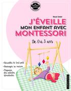 Couverture du livre « Éveiller son enfant avec Montessori » de Maud Grelet aux éditions Larousse