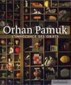 Couverture du livre « L'innocence des objets » de Orhan Pamuk aux éditions Gallimard