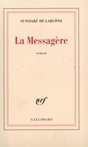 Couverture du livre « La Messagère » de Larcone Sunsiare De aux éditions Gallimard