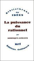 Couverture du livre « La puissance du rationnel » de Dominique Janicaud aux éditions Gallimard