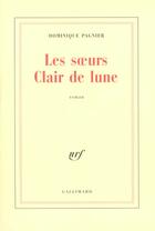 Couverture du livre « Les Soeurs Clair de lune » de Dominique Pagnier aux éditions Gallimard