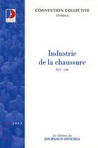 Couverture du livre « Industrie de la chaussure n 3163 2005 - etendue idcc : 1580 » de  aux éditions Direction Des Journaux Officiels