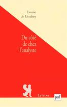 Couverture du livre « Du côté de chez l'analyste » de Louise De Urtubey aux éditions Puf