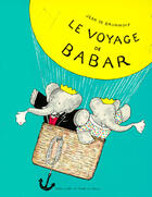 Couverture du livre « Le voyage de Babar » de Brunhoff Jean De aux éditions Ecole Des Loisirs