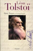 Couverture du livre « Léon Tolstoï » de Henri Troyat aux éditions Fayard