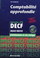 Couverture du livre « Decf Comptabilite Approfondie Epreuve N.6 » de Micheline Friederich aux éditions Foucher