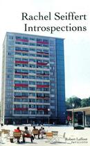 Couverture du livre « Introspections » de Rachel Seiffert aux éditions Robert Laffont
