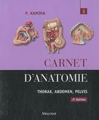 Couverture du livre « Carnet d'anatomie t.3 (2e édition) » de P. Kamina aux éditions Maloine