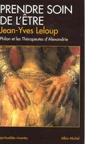 Couverture du livre « Prendre soin de l'etre » de Jean-Yves Leloup aux éditions Albin Michel