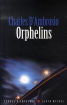 Couverture du livre « Orphelins » de D Ambrosio-C aux éditions Albin Michel