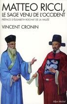 Couverture du livre « Matteo Ricci, le sage venu de l'Occident » de Vincent Cronin aux éditions Albin Michel