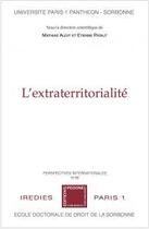 Couverture du livre « L'extraterritorialité » de Etienne Pataut et Mathias Audit aux éditions Pedone