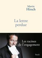 Couverture du livre « La lettre perdue ; les racines de l'engagement » de Martin Hirsch aux éditions Stock