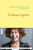 Couverture du livre « L'amour après » de Judith Perrignon et Marceline Loridan-Ivens aux éditions Grasset Et Fasquelle