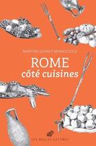 Couverture du livre « Rome côté cuisines » de Maurice Quinot-Muracciole aux éditions Belles Lettres