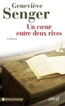 Couverture du livre « Un coeur entre deux rives » de Genevieve Senger aux éditions Presses De La Cite