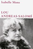 Couverture du livre « Lou Andreas-Salomé » de Isabelle Mons aux éditions Perrin
