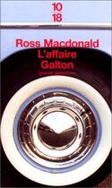 Couverture du livre « L'affaire galton » de Ross Macdonald aux éditions 10/18