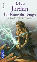 Couverture du livre « La roue du temps Tome 7 : la montée des orages » de Robert Jordan aux éditions Pocket