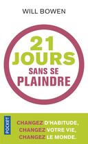 Couverture du livre « 21 jours sans se plaindre » de Will Bowen aux éditions Pocket