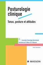 Couverture du livre « Posturologie clinique ; tonus, posture et attitudes » de Api+Villeneuve+Weber aux éditions Elsevier-masson