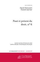 Couverture du livre « Passé et présent du droit t.6 » de David Deroussin aux éditions Editions Le Manuscrit