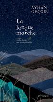 Couverture du livre « La longue marche » de Ayhan Gecgin aux éditions Actes Sud