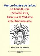 Couverture du livre « Le bouddhisme » de Gaston-Eugene De Lafont aux éditions Dualpha