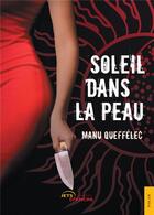 Couverture du livre « Soleil dans la peau » de Manu Queffelec aux éditions Jets D'encre