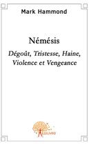 Couverture du livre « Némésis » de Mark Hammond aux éditions Edilivre